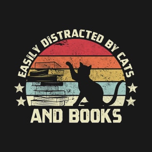 easily distracted by cats and books T-Shirt