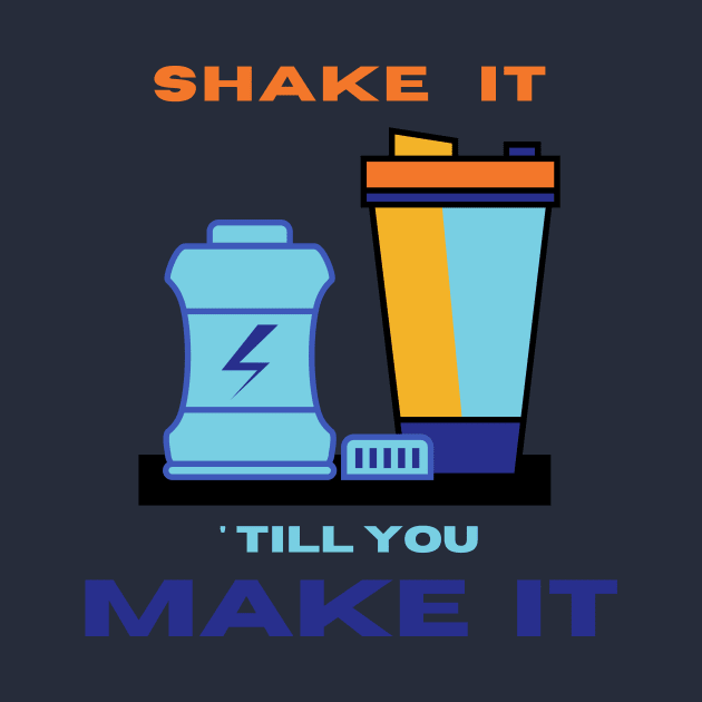 Shake it ' till you make it motivational design by Digital Mag Store