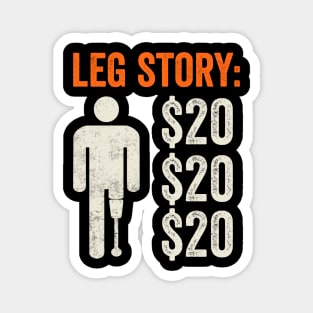 Funny Amputee Humor Leg Story Magnet