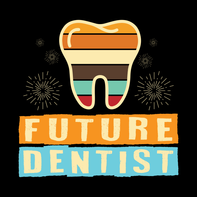 Future Dentist by maxcode