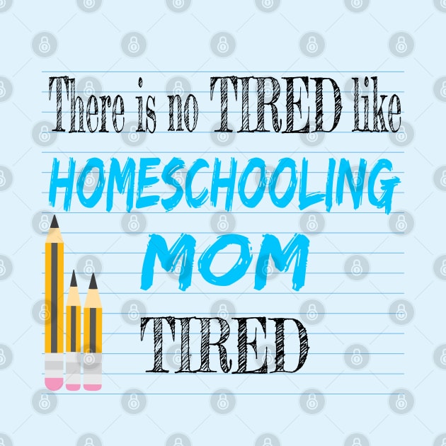 Tired Homeschooling Mom by Magic Moon