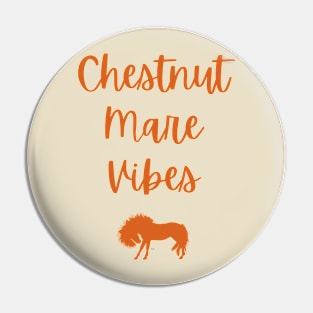 Chestnut Mare Vibes v2 Pin