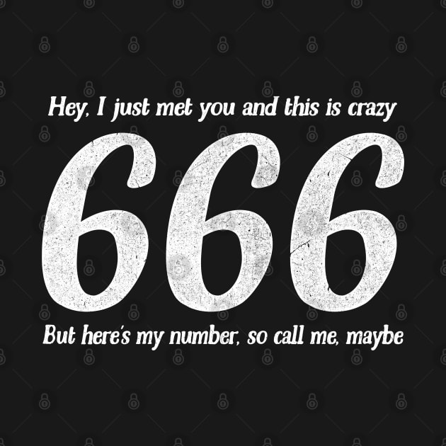 666 - Call Me, Maybe /// Satanic Humorous Design by DankFutura