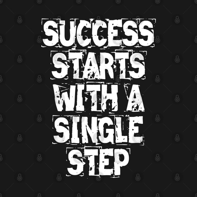 Success Starts With A Single Step by Texevod