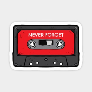 Never Forget (Cassette) Magnet