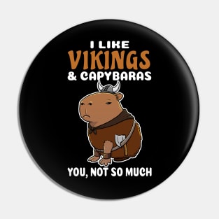 I Like Vikings and Capybaras you not so much cartoon Pin