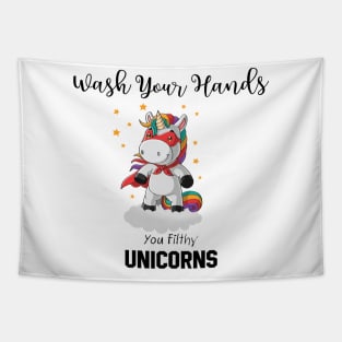 Wash Your Hands You Filthy Unicorns Tapestry