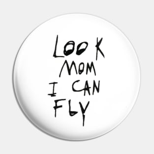 I can fly mom Pin