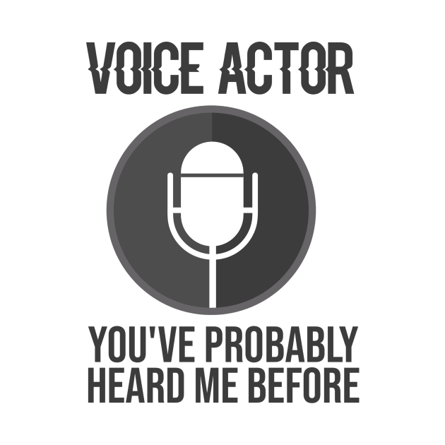 Voice Actor by TheBestHumorApparel