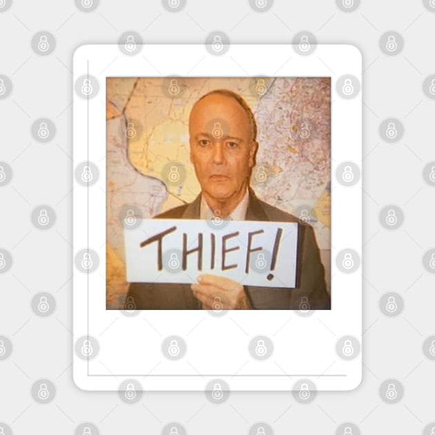 Thief! (Creed Bratton) Magnet by huckblade