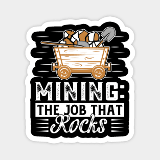 Mining The Job That Rocks Magnet