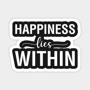 Happiness Lies Within Magnet