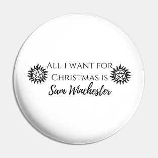 all i want for Christmas is Sam Winchester Pin