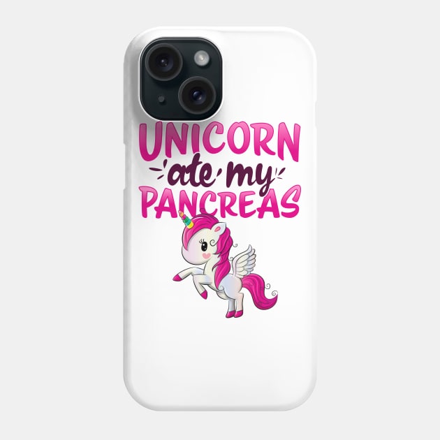 Unicorn ate my Pancreas I Kid Mom Diabetic gift idea T Shirt Phone Case by holger.brandt