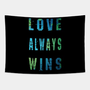 Love Always Wins Tapestry