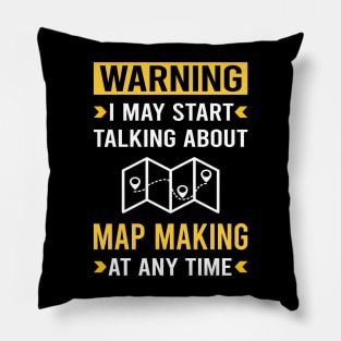 Warning Map Making Maker Mapmaking Mapmaker Cartography Cartographer Pillow