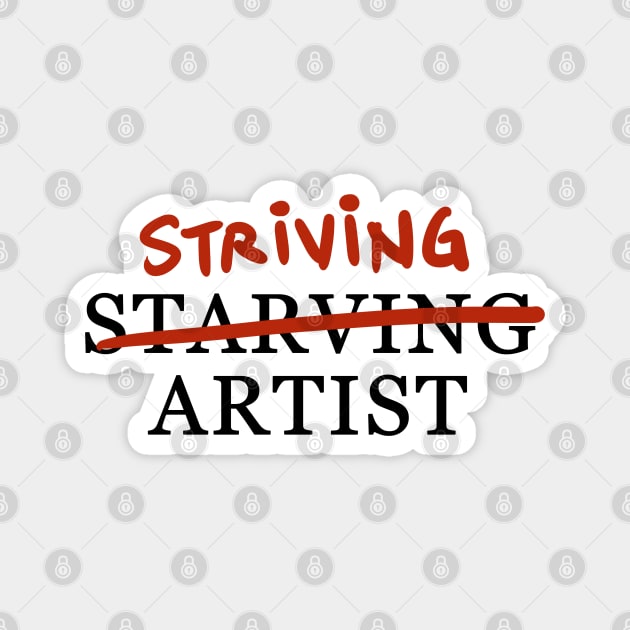 striving artist Magnet by bobgoodallart