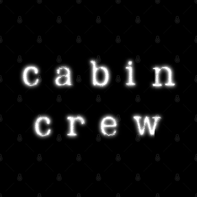 Cabin Crew (glowing typewriter font) by Jetmike