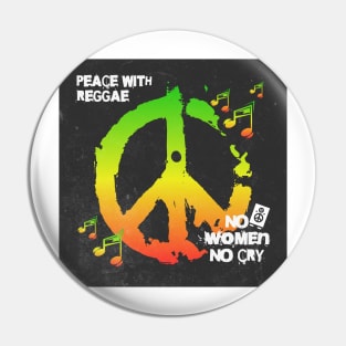 Reggae Peace - Jamaica Life - No Women No Cry Pin