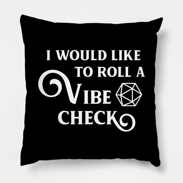 I Roll for a Vibe Check D20 Dice Pillow by pixeptional