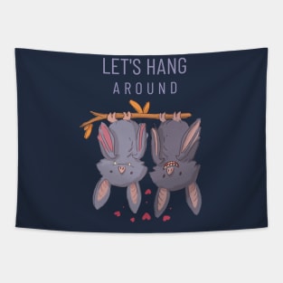 Let's Hang Around Cute Bats Tapestry