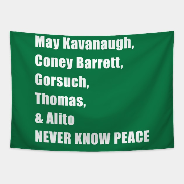 May the 5 supreme court justices never know peace Tapestry by NickiPostsStuff