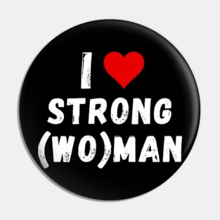 I love strong(wo)man - I heart strong(wo)man Pin