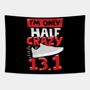 I'm Only Half Crazy 13.1 Tapestry