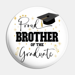 Proud Brother Of The Graduate | Quote With Black Text Family Graduation Pin