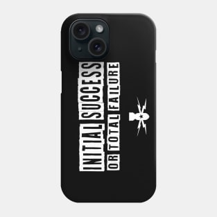 Initial Success or Total Failure - EOD Phone Case