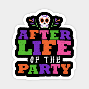 Afterlife Of The Party Magnet