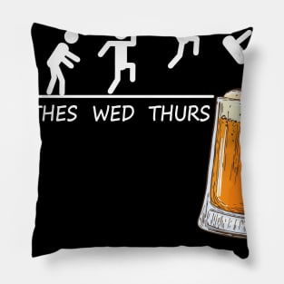 Mons Tues Wed Thurs Friday Funny Beer Drinking Lover Pillow