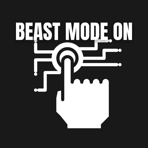 Beast mode On Design by Bazzar Designs