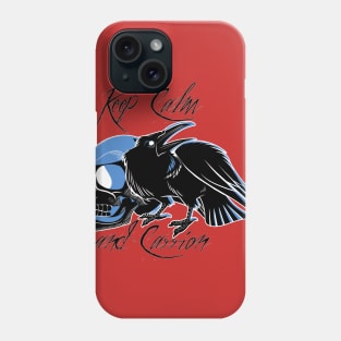 Keep Calm and Carrion Phone Case