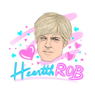 HeartthROB Redford T-Shirt