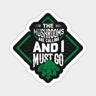 MUSHROOM HUNTER: The Mushrooms Are Calling Gift Magnet