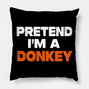 Pretend I'm A Donkey Pillow