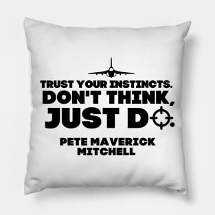 Don't think, just do. Pillow