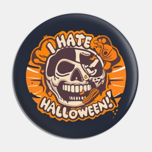 I hate Halloween Pin