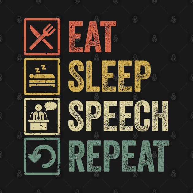 Funny eat sleep speech repeat retro vintage gift by Lyume