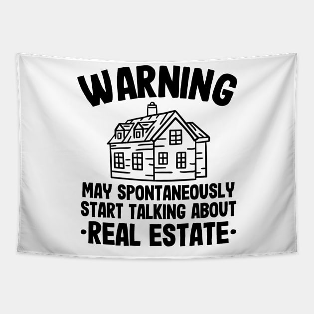 Warning May Talk About Real Estate Agent Realtor Funny Gift Tapestry by Kuehni