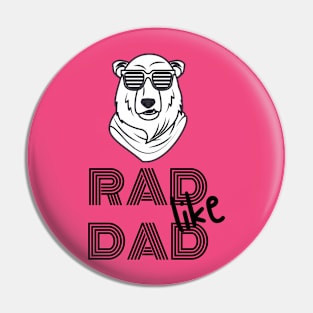 RAD LIKE DAD Pin