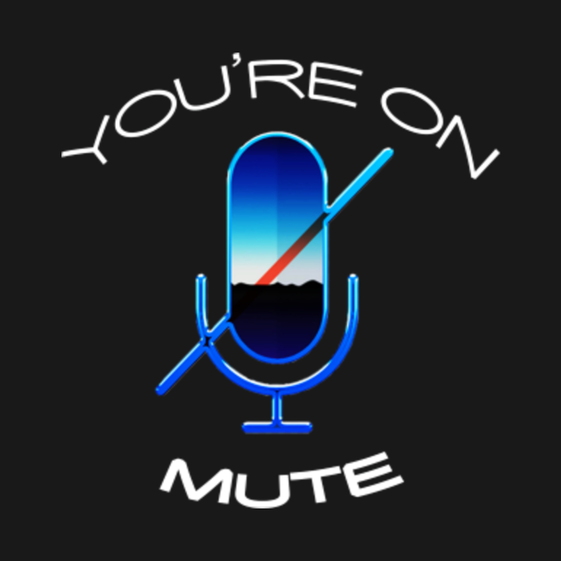 You're On Mute Youre On Mute Tank Top TeePublic
