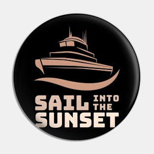 Sail Into the Sunset Pin