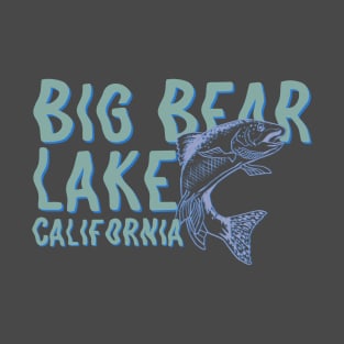 Big bear Lake fishing T-Shirt