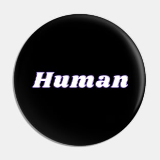 Human -  We Are All Human v5 Pin