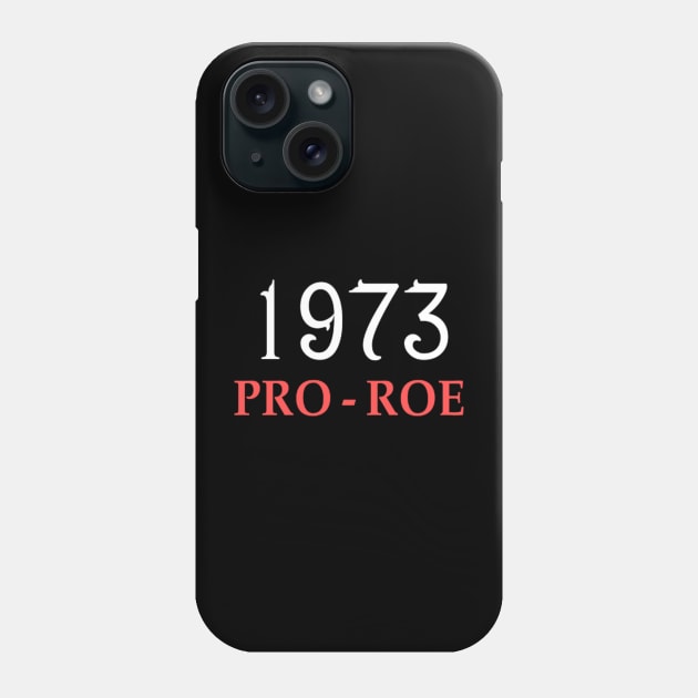 1973 Pro Roe Phone Case by ERRAMSHOP