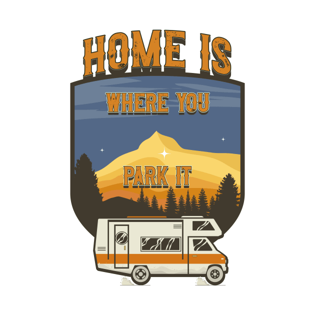 Home is where you park it, RV Camping Life vintage funny quote, funny retro RV camping by HomeCoquette