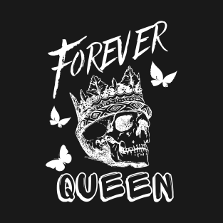 Forever queen T-Shirt