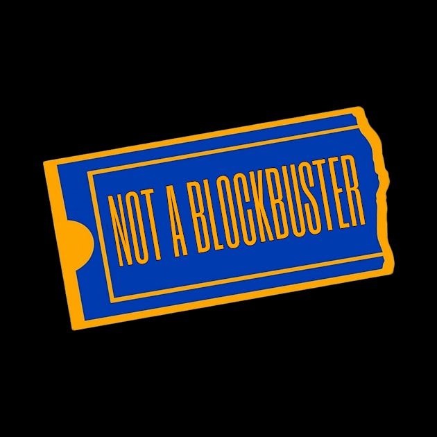 Not A Blockbuster by AMewseMedia